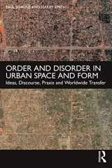 9780415586924-0415586925-Order and Disorder in Urban Space and Form: Ideas, Discourse, Praxis and Worldwide Transfer