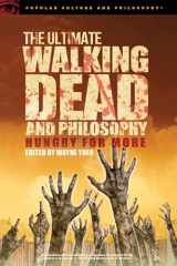 9780812699050-081269905X-The Ultimate Walking Dead and Philosophy: Hungry for More (Popular Culture and Philosophy, 97)