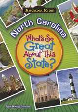 9781589730175-1589730178-North Carolina: What's So Great About This State? (Arcadia Kids)