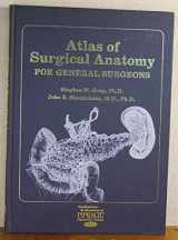 9780683037333-0683037331-Atlas of surgical anatomy for general surgeons