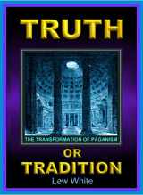 9781495128110-1495128113-Truth Or Tradition The Transformation Of Paganism