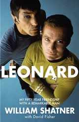 9781509811434-1509811435-Leonard: My Fifty-Year Friendship with A Remarkable Man [Paperback] [Jan 01, 2017] William Shatner