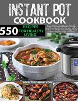9781984953766-1984953761-550 Instant Pot Recipes Cookbook: Easy, Delicious and Budget Friendly Instant Pot Recipes for Healthy Living (Electric Pressure Cooker Cookbook) ... Recipes Included) (Instant Pot Cookbook)