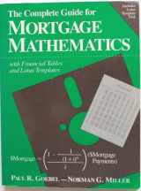 9780131593930-0131593935-Complete Guide for Mortgage Mathematics With Financial Tables and Lotus Templates