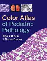 9781933864570-1933864575-Color Atlas of Pediatric Pathology