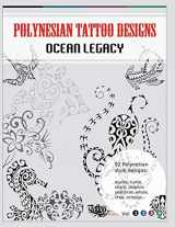 9788890601668-8890601663-Polynesian Tattoo Designs: Ocean Legacy (Tattoo Designs Books)