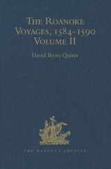 9781409414711-140941471X-The Roanoke Voyages, 1584-1590: Documents to illustrate the English Voyages to North America under the Patent granted to Walter Raleigh in 1584 Volume II (Hakluyt Society, Second Series)
