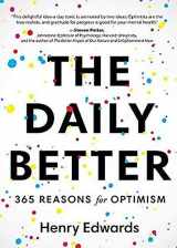9781628656435-1628656433-The Daily Better: 365 Reasons for Optimism
