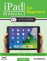 9781734260441-1734260440-iPad Manual for Beginners: The Perfect iPad Guide for Seniors, Beginners, & First-time iPad Users