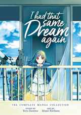 9781645054917-1645054918-I Had That Same Dream Again: The Complete Manga Collection