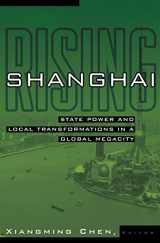 9780816654888-0816654883-Shanghai Rising: State Power and Local Transformations in a Global Megacity (Volume 15) (Globalization and Community)
