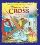 9781593252458-1593252455-Walking With Jesus to Calvary: Stations of the Cross for Children