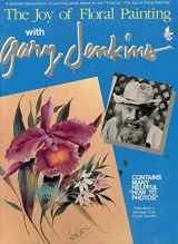 9780924639180-0924639180-The Joy of Floral Painting With Gary Jenkins