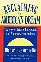 9781560006558-1560006552-Reclaiming the American Dream: The Role of Private Individuals and Voluntary Associations (Philanthropy & Society)