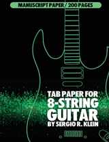 9781544862712-1544862717-TAB Paper for 8-String Guitar: 200 Pages of TAB Manuscript Paper for 8-String Guitar