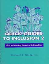 9781557663351-1557663351-Quick-Guides to Inclusion 2: Ideas for Educating Students With Disabilities
