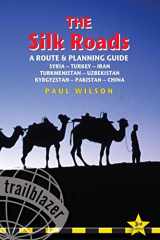 9781905864324-1905864329-Silk Roads: A Route & Planning Guide (Trailblazer)