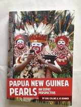 9781467532334-1467532339-Papua New Guinea Pearls: An Expat Perspective