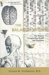 9780716744450-0716744457-The Balance Within: The Science Connecting Health and Emotions
