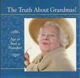 9781412749749-1412749743-The Truth about Grandmas!