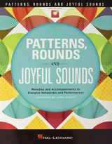 9781495076336-1495076334-Patterns, Rounds and Joyful Sounds: Collection