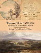 9781914427008-1914427009-Thomas White (c. 1736–1811): Redesigning the northern British landscape