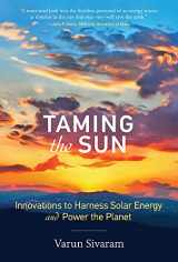 9780262037686-0262037688-Taming the Sun: Innovations to Harness Solar Energy and Power the Planet (Mit Press)