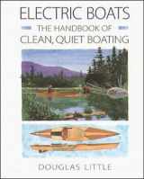 9780070381049-0070381046-Electric Boats: The Handbook of Clean, Quiet Boating