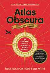 9781523506484-1523506482-Atlas Obscura, 2nd Edition: An Explorer's Guide to the World's Hidden Wonders