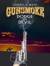 9781597227513-159722751X-Dodge the Devil (Gunsmoke, No. 5)