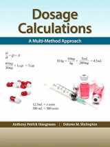 9780134480596-0134480597-Dosage Calculation: A Multi-Method Approach Plus MyLab Nursing with Pearson eText -- Access Card Package