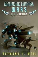 9781500215293-1500215295-Galactic Empire Wars: Destruction