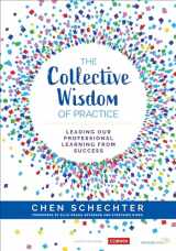 9781544385204-154438520X-The Collective Wisdom of Practice: Leading Our Professional Learning From Success