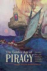 9780820353258-0820353256-The Golden Age of Piracy: The Rise, Fall, and Enduring Popularity of Pirates