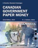 9780889683396-0889683395-Canadian Government Paper Money, 22nd Edition (Charlton Standard Catalogue)
