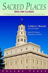 9781573456579-1573456578-Sacred Places: A Comprehensive Guide to LDS Historical Sites Ohio and Illinois (Sacred Places)