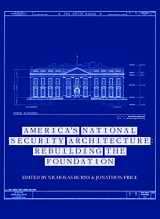 9780898436501-0898436508-America’s National Security Architecture: Rebuilding the Foundation
