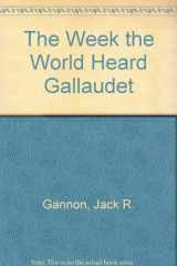 9780930323509-0930323505-The Week the World Heard Gallaudet