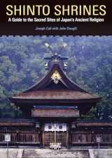 9780824837136-0824837134-Shinto Shrines: A Guide to the Sacred Sites of Japan’s Ancient Religion