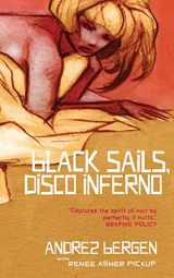 9780692701614-0692701613-Black Sails, Disco Inferno