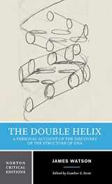 9780393950755-0393950751-The Double Helix: A Personal Account of the Discovery of the Structure of DNA (First Edition) (Norton Critical Editions), Book Cover May Vary