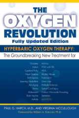 9781578263264-1578263263-The Oxygen Revolution: Hyperbaric Oxygen Therapy: The New Treatment for Post Traumatic Stress Disorder (PTSD), Traumatic Brain Injury, Stroke, Autism and More