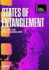 9781948765596-1948765594-States of Entanglement: Data in the Irish Landscape