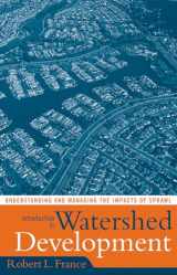 9780742542082-0742542084-Introduction to Watershed Development: Understanding and Managing the Impacts of Sprawl