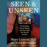 9781797145884-1797145886-Seen and Unseen: Technology, Social Media, and the Fight for Racial Justice