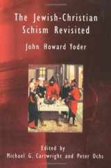 9780802813626-0802813623-The Jewish-Christian Schism Revisited (Radical Traditions)