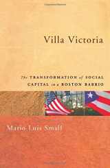 9780226762913-0226762912-Villa Victoria: The Transformation of Social Capital in a Boston Barrio