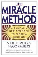 9780393315332-0393315339-The Miracle Method: A Radically New Approach to Problem Drinking