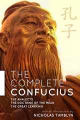 9781519096937-1519096933-The Complete Confucius: The Analects, The Doctrine Of The Mean, and The Great Learning with an Introduction by Nicholas Tamblyn