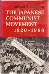 9780520011342-0520011341-Japanese Communist Movement, 1920-1966